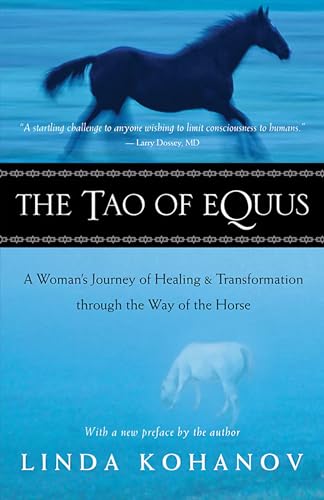 Beispielbild fr The Tao of Equus : A Woman's Journey of Healing and Transformation Through the Way of the Horse zum Verkauf von Better World Books