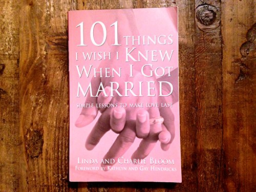 Beispielbild fr 101 Things I Wish I Knew When I Got Married : Simple Lessons to Make Love Last zum Verkauf von Dunaway Books