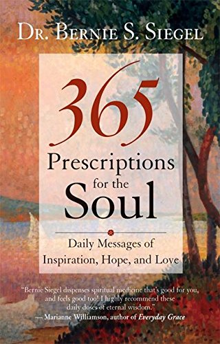 9781577314257: 365 Prescriptions for the Soul: Daily Messages of Inspiration, Hope and Love