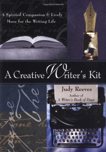 Imagen de archivo de A Creative Writer's Kit: A Spirited Companion and Lively Muse for the Writing Life a la venta por HPB-Diamond