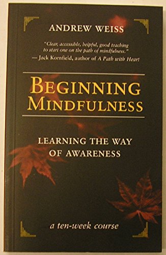 9781577314417: Beginning Mindfulness: Learning the Way of Awareness