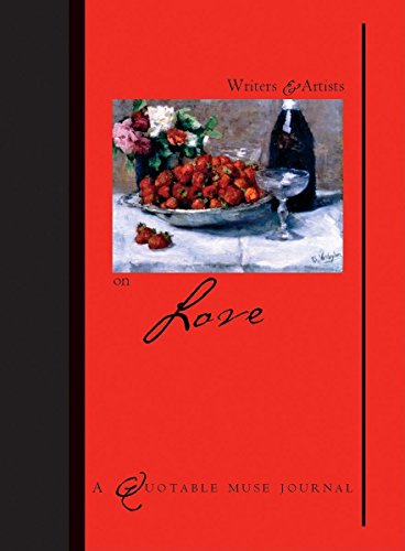 Stock image for Writers and Artists on Love: A Quotable Muse Journal for sale by Black and Read Books, Music & Games