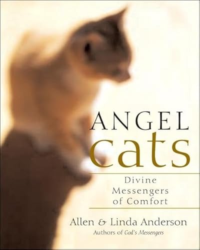 Imagen de archivo de Angel Cats: Divine Messengers of Comfort a la venta por SecondSale