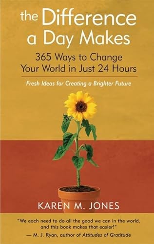 Beispielbild fr The Difference a Day Makes : 365 Ways to Change the World in Just 24 Hours zum Verkauf von Better World Books