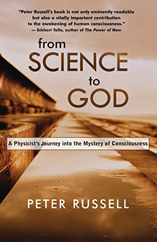 Beispielbild fr From Science to God: A Physicist�s Journey into the Mystery of Consciousness zum Verkauf von Wonder Book