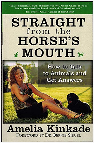 Beispielbild fr Straight from the Horses Mouth: How to Talk to Animals and Get Answers zum Verkauf von Goodwill of Colorado