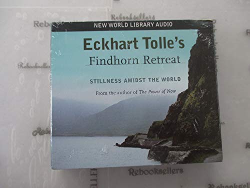 Stock image for Eckhart Tolles Findhorn Retreat: Stillness Amidst the World for sale by Goodwill