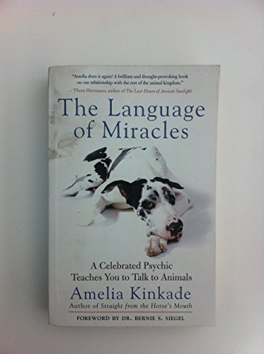 Imagen de archivo de The Language of Miracles: A Celebrated Psychic Teaches You to Talk to Animals a la venta por SecondSale