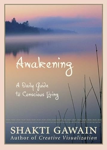 Beispielbild fr Awakening: A Daily Guide to Conscious Living zum Verkauf von -OnTimeBooks-