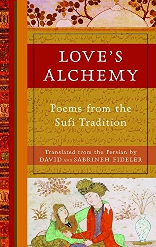 9781577315353: Love's Alchemy: Poem's from the Sufi Tradition