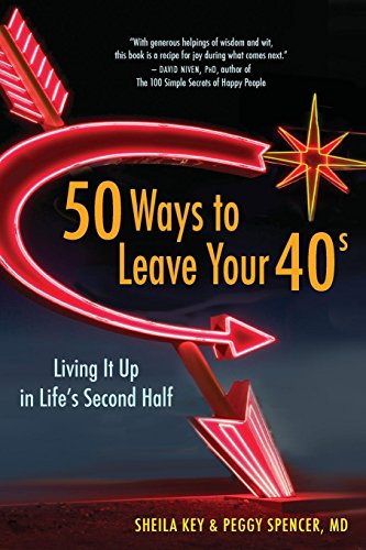 Beispielbild fr 50 Ways to Leave Your 40s: Living It Up in Life's Second Half zum Verkauf von Wonder Book
