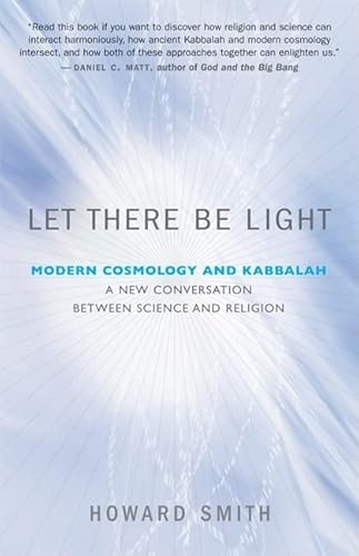 Imagen de archivo de Let There Be Light: Modern Cosmology and Kabbalah: A New Conversation Between Science and Religion a la venta por ThriftBooks-Dallas