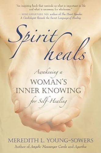 9781577315773: Spirit Heals: Awakening a Woman s Inner Knowing for Self-Healing