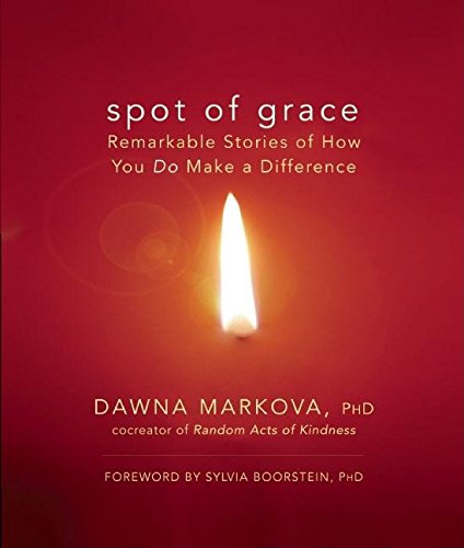 Stock image for Spot of Grace: Remarkable Stories of How You DO Make a Difference for sale by Ergodebooks