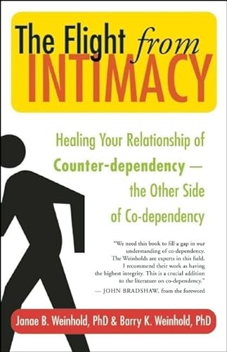 Stock image for The Flight from Intimacy: Healing Your Relationship of Counter-Dependence -- The Other Side of Co-Dependency for sale by ThriftBooks-Atlanta