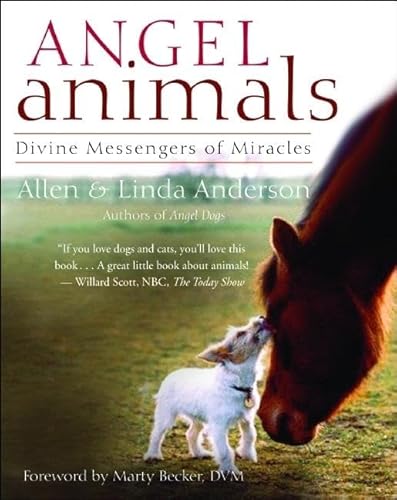 Stock image for Angel Animals: Divine Messengers Of Miracles for sale by Camp Popoki LLC dba Cozy Book Cellar
