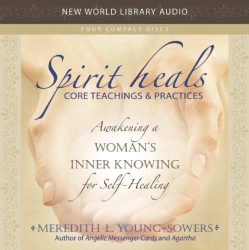 Stock image for Spirit Heals: Core Teachings & Practices for sale by Le Monde de Kamlia