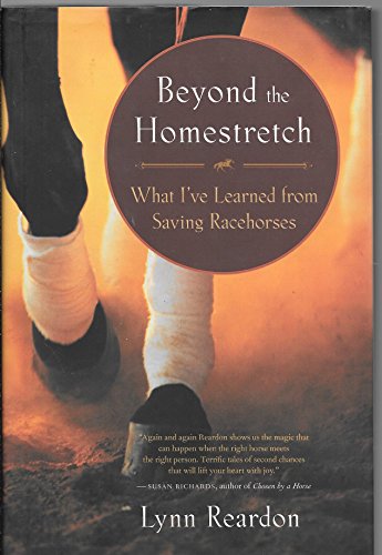 Beispielbild fr Beyond the Homestretch : What I've Learned from Saving Racehorses zum Verkauf von Better World Books