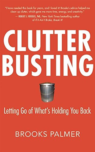 Beispielbild fr Clutter Busting: Letting Go of What's Holding You Back zum Verkauf von Wonder Book