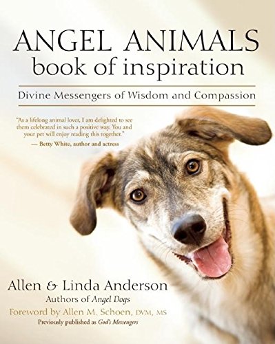 Stock image for Angel Animals Book of Inspiration : Divine Messengers of Wisdom and Compassion for sale by Better World Books