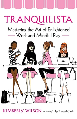 Stock image for Tranquilista : Mastering the Art of Enlightened Work and Mindful Play for sale by Better World Books