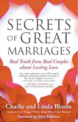 9781577316787: Secrets of Great Marriages: Real Truth from Real Couples about Lasting Love