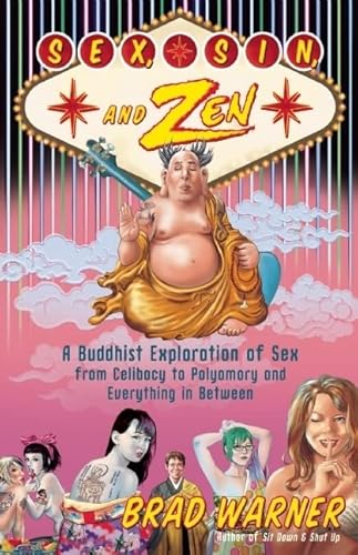 Stock image for Sex, Sin, and Zen: A Buddhist Exploration of Sex from Celibacy to Polyamory and Everything in Between for sale by St Vincent de Paul of Lane County