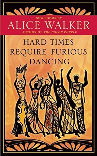 9781577319306: Hard Times Require Furious Dancing: New Poems (A Palm of Her Hand Project)