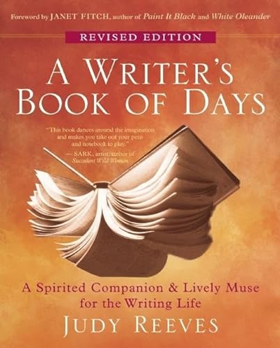 Stock image for A Writer's Book of Days: A Spirited Companion and Lively Muse for the Writing Life for sale by HPB-Diamond
