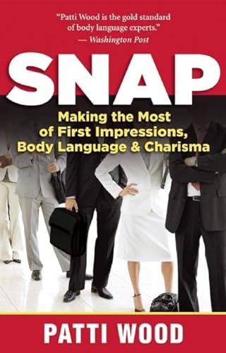 Stock image for Snap: Making the Most of First Impressions, Body Language, and Charisma for sale by SecondSale