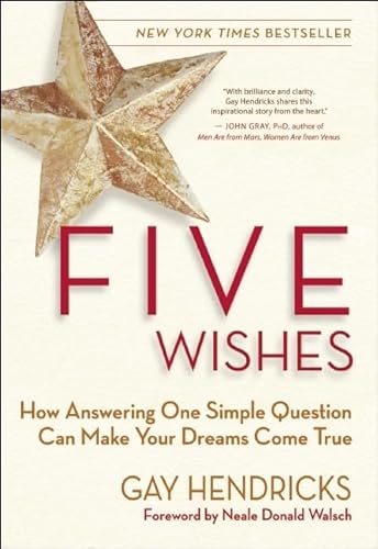 Stock image for Five Wishes: How Answering One Simple Question Can Make Your Dreams Come True for sale by SecondSale