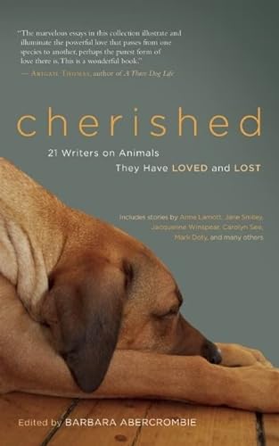 Stock image for Cherished: 21 Writers on Animals They Have Loved and Lost for sale by SecondSale