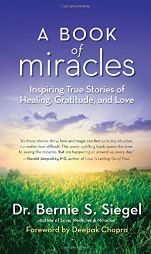 Stock image for A Book of Miracles: Inspiring True Stories of Healing, Gratitude, and Love for sale by WorldofBooks