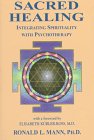 Beispielbild fr Sacred Healing: Integrating Spirituality With Psychotherapy zum Verkauf von HPB Inc.
