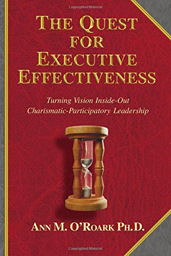 Beispielbild fr The Quest for Executive Effectiveness : Turning Vision Inside-Out: Charismatic-Participatory Leadership zum Verkauf von Better World Books