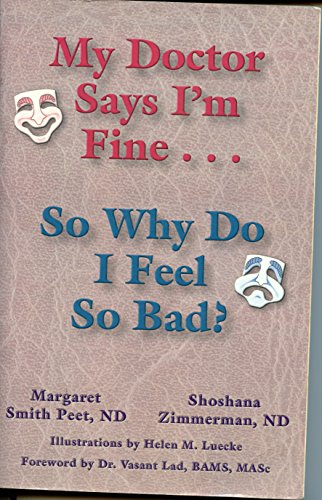 Stock image for My Doctor Says Im Fine : So Why Do I Feel So Bad for sale by KuleliBooks