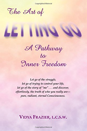 Beispielbild fr The Art of Letting Go: A Pathway to Inner Freedom zum Verkauf von WorldofBooks