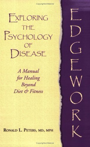 Imagen de archivo de Edgework: Exploring the Psychology of Disease: A Manual for Healing Beyond Diet and Fitness a la venta por Red's Corner LLC