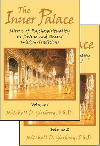 Beispielbild fr The Inner Palace: Mirrors of Psychospirituality in Divine and Sacred Wisdom-Traditions (2-Volume Set) Ginsberg, Mitchell D. zum Verkauf von Sparrow Reads