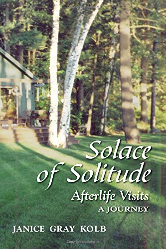 Stock image for Solace of Solitude: Afterlife Visits: A Journey for sale by Green Street Books