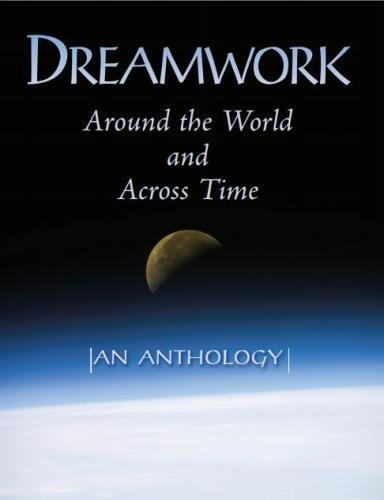 Beispielbild fr Dreamwork: Around the World and Across Time: An Anthology zum Verkauf von WorldofBooks