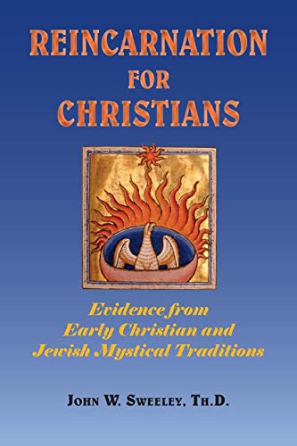 9781577332657: Reincarnation for Christians: Evidence from Early Christian and Jewish Mystical Traditions
