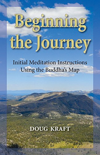 Stock image for Beginning the Journey: Initial Meditation Instructions Using the Buddhas Map for sale by thebookforest.com