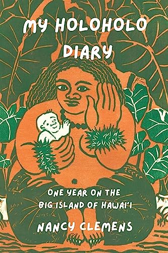 Stock image for My Holoholo Diary: One Year on the Big Island of Hawai'i for sale by GF Books, Inc.