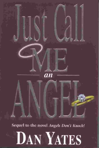 Stock image for Just Call Me an Angel for sale by SecondSale