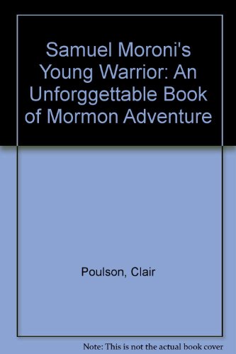 Imagen de archivo de Samuel Moroni's Young Warrior: An Unforggettable Book of Mormon Adventure a la venta por -OnTimeBooks-