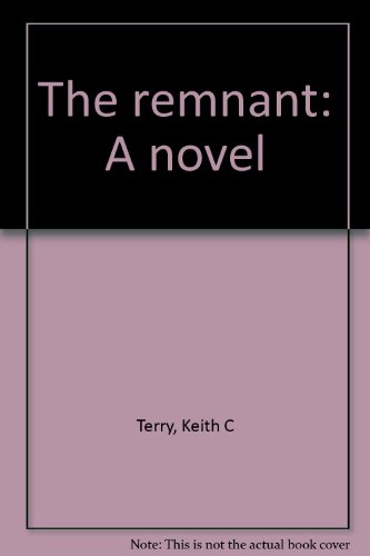Imagen de archivo de The remnant: A novel a la venta por -OnTimeBooks-