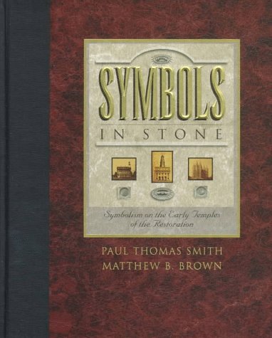 Beispielbild fr Symbols in Stone: Symbolism on the Early Temples of the Restoration zum Verkauf von ThriftBooks-Dallas