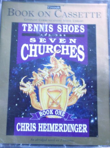 Tennis Shoes and the Seven Churches (9781577342182) by Chris Heimerdinger