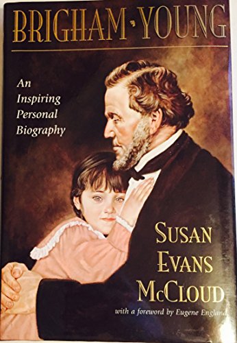 Stock image for Brigham Young: An Inspiring Personal Biography for sale by ThriftBooks-Dallas